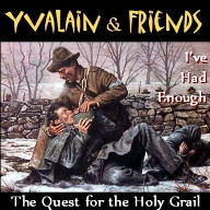 The Quest for the Holy Grail/I've Had Enough 