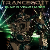 TRANCEGOTT - CLAP IN YOUR HANDS