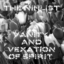 Vanity and Vexation of Spirit