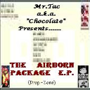 Mr.Tac a.k.a. "Chocolate"/E.S.D. Presents... Drop-Zone "The AirBorn Package E.P."