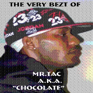 The Very Bezt Of Mr.Tac a.k.a. "Chocolate"